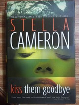 Kiss Them Goodbye by Stella Cameron (2003, Hardcover) - $1.25