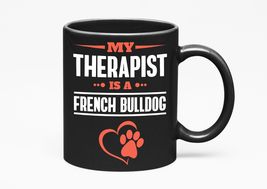 Make Your Mark Design French Bulldog Therapist, Black 11oz Ceramic Mug - £17.33 GBP+