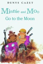 Minnie and Moo Go to the Moon (Minnie and Moo) by Denys Cazet - Good - £11.45 GBP
