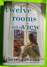 Twelve Rooms with a View: A Novel by Theresa Rebeck (HCDJ 2010) - £3.52 GBP