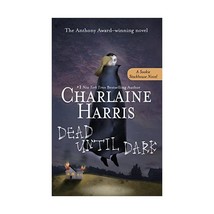 Dead Until Dark: A Sookie Stackhouse Novel Harris, Charlaine (Author) - £8.76 GBP