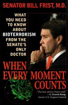 When Every Moment Counts by Senator Bill Frist / Bioterrorism  - £1.80 GBP