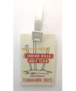 1980s Indian Hills Golf Club Stillwater Minnesota Bag Tag Tomahawk Days PGA - $24.00