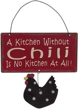 Metal Chicken Hanging KitchenSign WallDecor Funny Quotes A Kitchen Without chili - £7.56 GBP