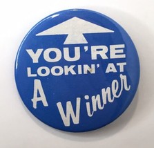 Vintage YOUR LOOKING AT A WINNER pin pinback button 2.25&quot; Blue White - $12.00