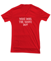 Funny TShirt What Does The Nanny Do Red-V-Tee  - £18.34 GBP