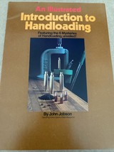 AN ILLUSTRATED INTRODUCTION TO HANDLOADING, RELOADINGH INSTRUCTIONAL MANUAL - $201.76 MXN
