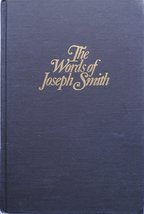 The Words of Joseph Smith: The contemporary accounts of the Nauvoo discourses of - $73.70