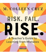 Risk. Fail. Rise : A Teacher&#39;s Guide to Learning from Mistakes by Maria ... - $278.51 MXN