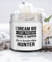 Hunter Candle - I Dream Big I Stay Positive I Make It Happen I&#39;m A Hardworking  - £15.99 GBP