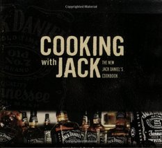 Cooking with Jack: The New Jack Daniel&#39;s Cookbook Tolley, Lynne - $7.42