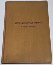 Betts-Roosevelt Letters: A Spirited and Illuminating Discussion - £31.38 GBP