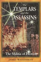 The Templars and the Assassins: The Militia of Heaven [Paperback] Wasserman, Jam - £7.87 GBP