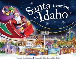 Santa Is Coming to Idaho [Hardcover] Smallman, Steve and Dunn, Robert - $19.95