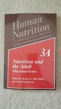 Human Nutrition: Nutrition and the Adult : Macronutrients 3A (2011, Pape... - £19.65 GBP
