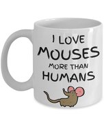 Mouse Lover Gift, Funny Rodent Coffee Mug - I Love Mouses More Than Humans - Cut - $16.80 - $19.77