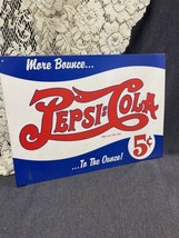 Vintage pepsi cola 5 cent more bounce to the ounce tin advertising sign 12.5x17” - $38.61