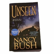 Unseen by Bush, Nancy Paperback - £3.88 GBP