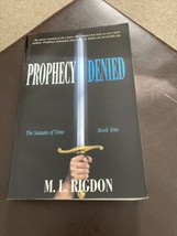 Prophecy Denied (The Seasons of Time), M. L. Rigdon, Signed By Author - £15.69 GBP