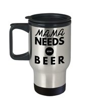 Funny Mom Travel Mug 14oz - Mama Needs Some Beer - Mothers Day Gifts, Mama Birth - £18.27 GBP