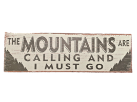 Wall Decor The Mountains Are Calling and I Must Go Rustic 5&quot; x 16&quot; Sign ... - $17.63
