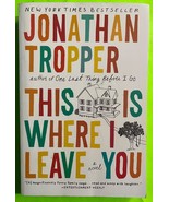 This Is Where I Leave You: A Novel by Jonathan Tropper (PB 2009) - $3.72