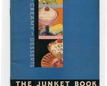 The Junket Book 1932 Cool Creamy Desserts Quick and Easy to Make  - £9.42 GBP