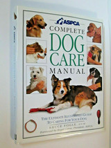 ASPCA Complete Dog Care Manual Bruce Fogle 1993 HC 1st USA Ed MSRP $24.95 Puppy - £12.76 GBP