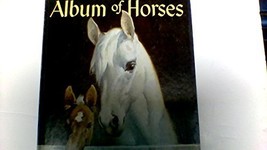 Album of Horses [Hardcover] Marguerite Henry and Wesley Dennis - $9.50