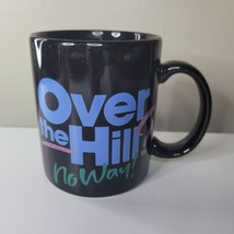 Hallmark Over The Hill No Way Mug Cup Coffee Black Vtg Black Old Age Birthday - $8.60