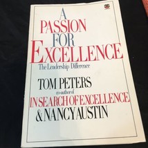 A Passion For Excellence: The Leadership Difference by Tom Peters, Nancy... - £4.74 GBP