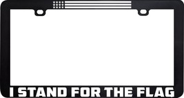 I Stand For The Flag Usa Flag United States Honor Patriot License Plate Frame - £5.44 GBP