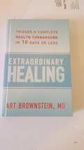 Extraordinary Healing: Trigger a Complete Health Turnaround in 10 Days or Less A - £2.29 GBP
