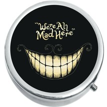 We Are All Mad Here Cheshire Cat Wonderland Medicine Pill Box - $11.65