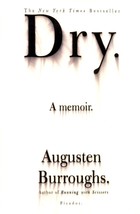 Dry: A Memoir by Augusten Burroughs / 2004 Picador Trade Paperback Autobiograhy - £0.89 GBP