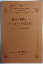 1942 The Coins of South America Silver and Copper Wayte - $14.95