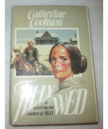 Catherine Cookson TILLY WED  Book Club Edition Hard Cover Dust Jacket - $31.65