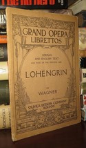 Wagner, Richard LOHENGRIN Grand Opera Librettos Vintage Copy - £49.20 GBP