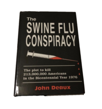 $99 Swine Flu Conspiracy John Deaux Vintage 1997 Hardcover UPC 9780898962628 - £86.72 GBP