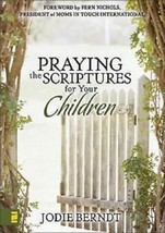 Praying the Scriptures for Your Children (2001, Hardcover) : Jodie - £13.41 GBP