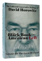 David Horowitz The Black Book Of The American Left Volume 3 The Great Betrayal 1 - £59.74 GBP
