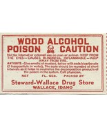 1 Vintage Pharmacy Label WOOD ALCOHOL POISON  Steward-Wallace Drug Walla... - $57.35 CAD
