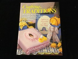 Crafting Traditions Magazine May/June 1998 Crafts For Special Events - $10.00