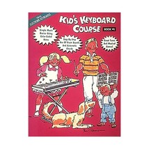 Kid&#39;s Keyboard Course - Book 1 Hal Leonard Publishing Corporation (Creator) - £5.98 GBP