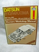 HAYNES #376 DATSUN 810/MAXIMA 1977-1984 Gas Engine Models Owners Worksho... - £13.30 GBP