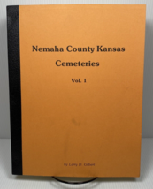 Nemaha County Kansas Cemeteries Volume 1 by Larry D. Gilbert 1982 - £51.47 GBP