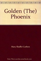 An item in the Books & Magazines category: Golden (The) Phoenix [Hardcover] [Jan 01, 1958] Mary Shaffer Carlton