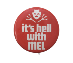 It&#39;s Hell With Mel Anti Meldrim Thomson New Hampshire Button Pin Red 1970s - $40.00
