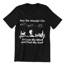 Into The Woods I Go to Lose My Mind and Find My Soul T-Shirt, Hiking T-Shirt Nav - $20.10+