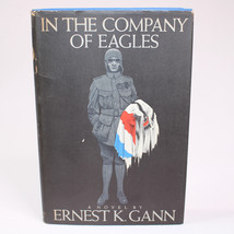 VINTAGE In The Company Of Eagles Ernest K. Gann First Club Ed. HC Book w/DJ 1966 - £16.19 GBP
